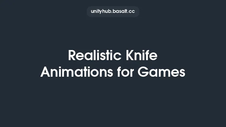 Realistic Knife Animations for Games Thumbnail