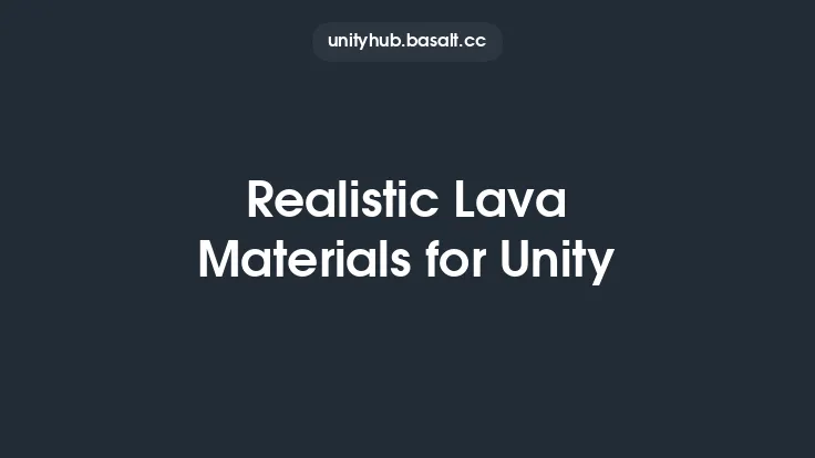 Realistic Lava Materials for Unity Thumbnail