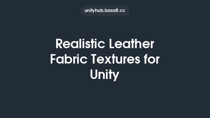 Realistic Leather Fabric Textures for Unity Thumbnail