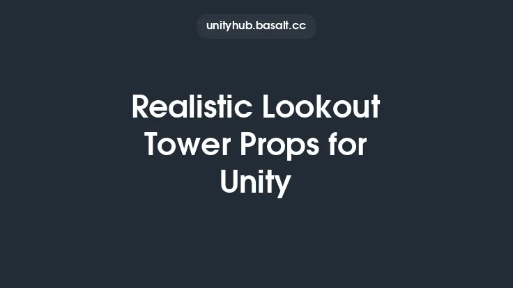 Realistic Lookout Tower Props for Unity Thumbnail