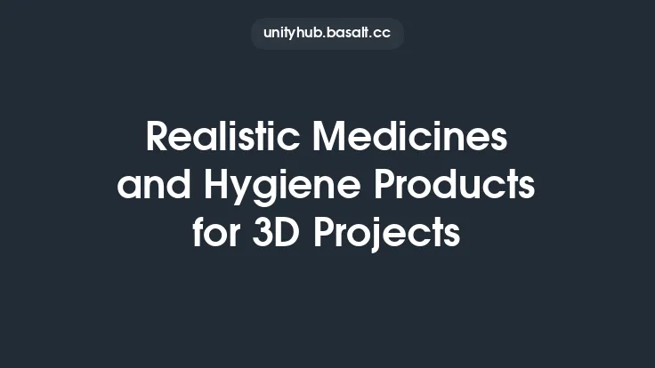 Realistic Medicines and Hygiene Products for 3D Projects Thumbnail