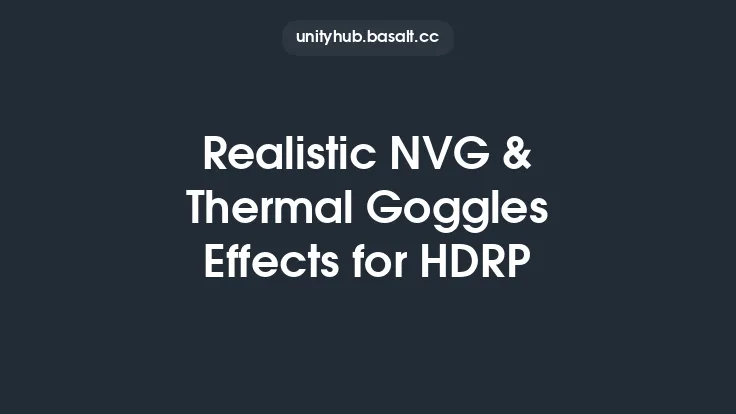 Realistic NVG & Thermal Goggles Effects for HDRP Thumbnail