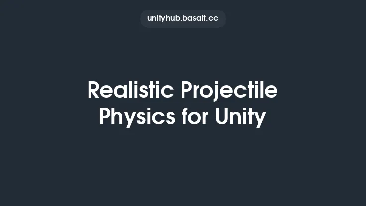 Realistic Projectile Physics for Unity Thumbnail