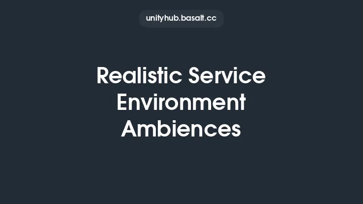 Realistic Service Environment Ambiences Thumbnail