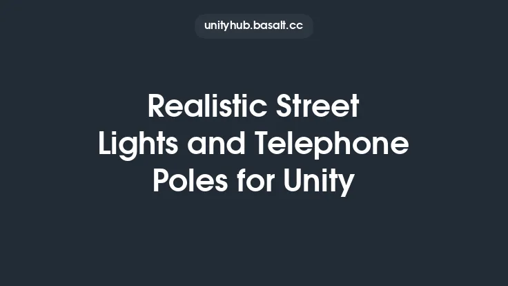Realistic Street Lights and Telephone Poles for Unity Thumbnail