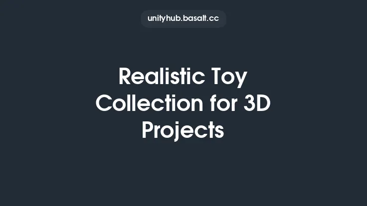 Realistic Toy Collection for 3D Projects Thumbnail