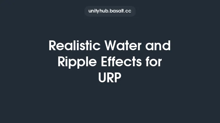 Realistic Water and Ripple Effects for URP Thumbnail