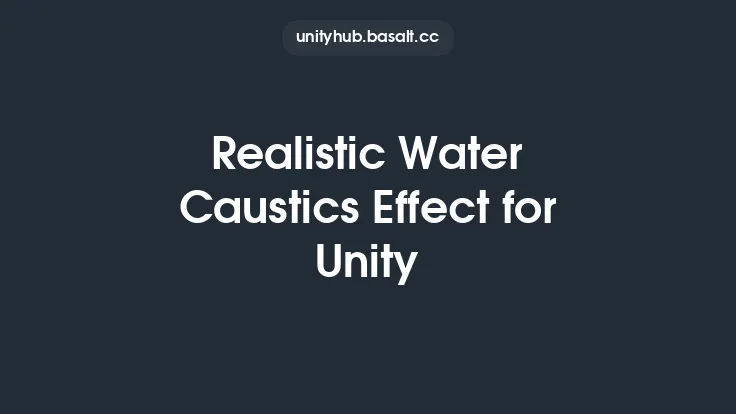 Realistic Water Caustics Effect for Unity Thumbnail