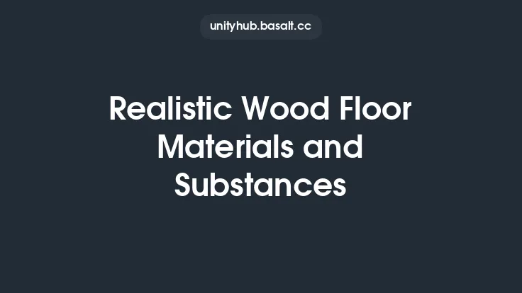 Realistic Wood Floor Materials and Substances Thumbnail
