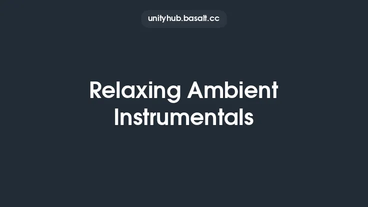 Relaxing Ambient Instrumentals Thumbnail