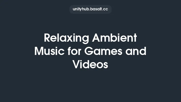 Relaxing Ambient Music for Games and Videos Thumbnail