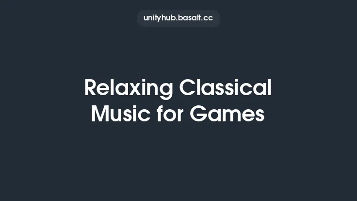 Relaxing Classical Music for Games Thumbnail