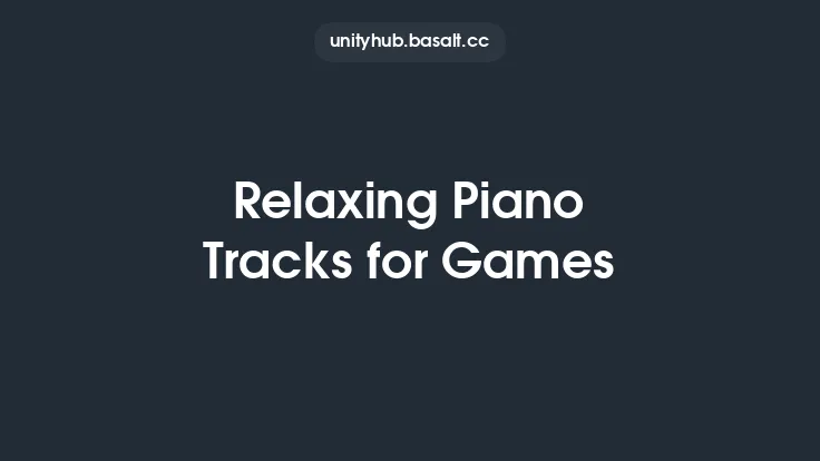 Relaxing Piano Tracks for Games Thumbnail