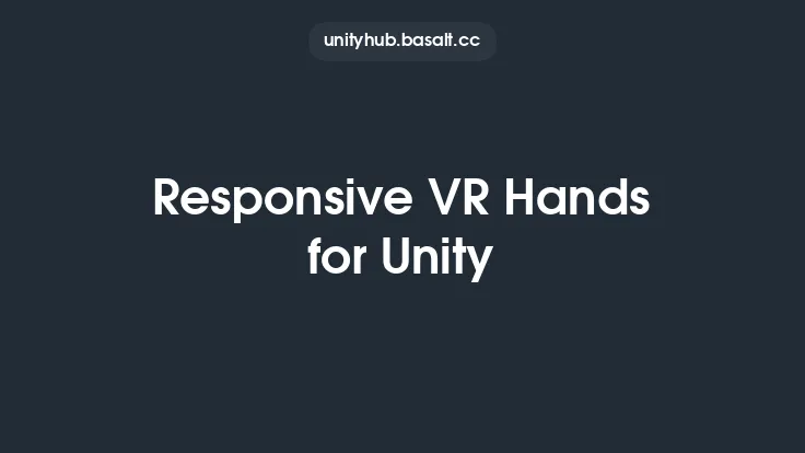 Responsive VR Hands for Unity Thumbnail