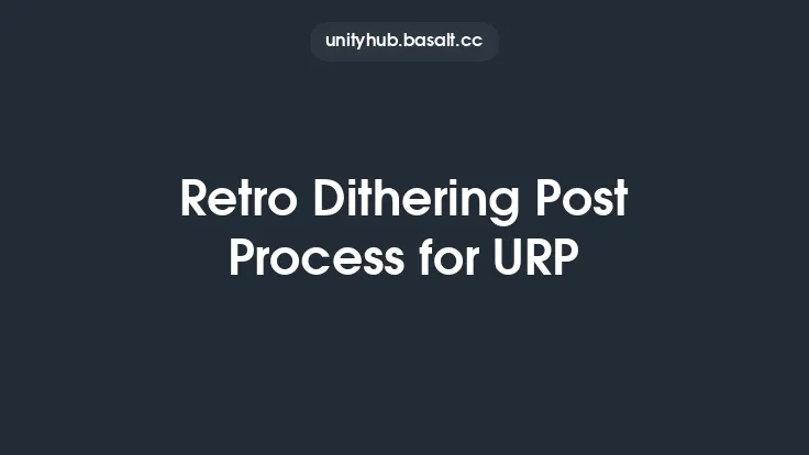 Retro Dithering Post Process for URP Thumbnail