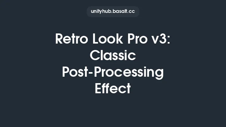 Retro Look Pro v3: Classic Post-Processing Effect Thumbnail