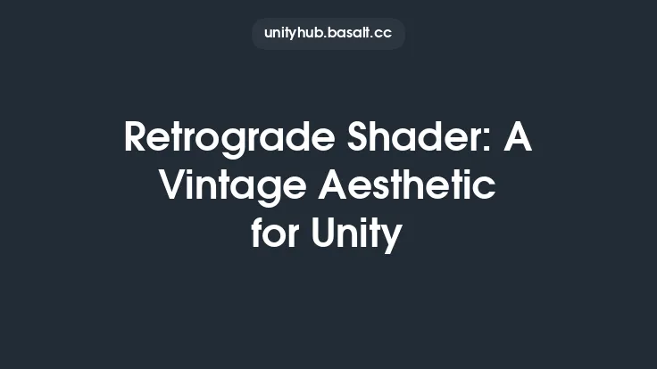 Retrograde Shader: A Vintage Aesthetic for Unity Thumbnail