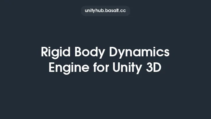 Rigid Body Dynamics Engine for Unity 3D Thumbnail