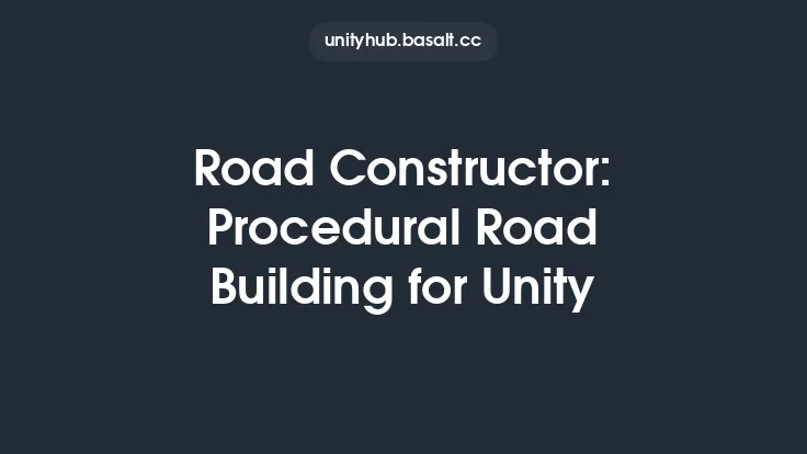 Road Constructor: Procedural Road Building for Unity Thumbnail