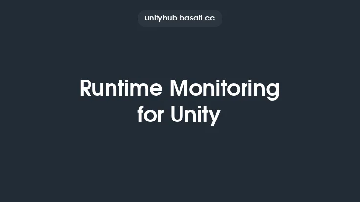 Runtime Monitoring for Unity Thumbnail