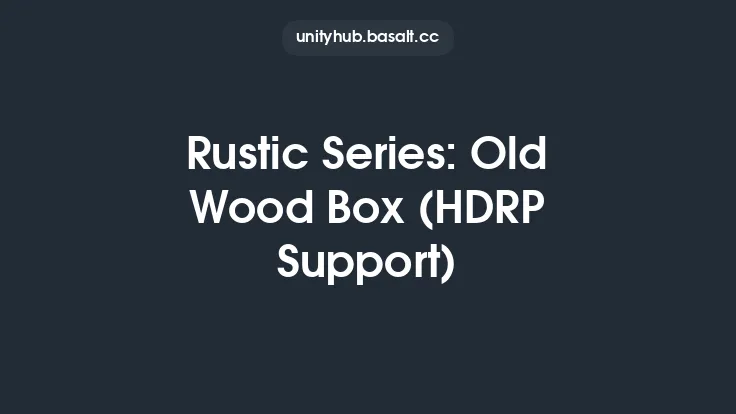 Rustic Series: Old Wood Box (HDRP Support) Thumbnail