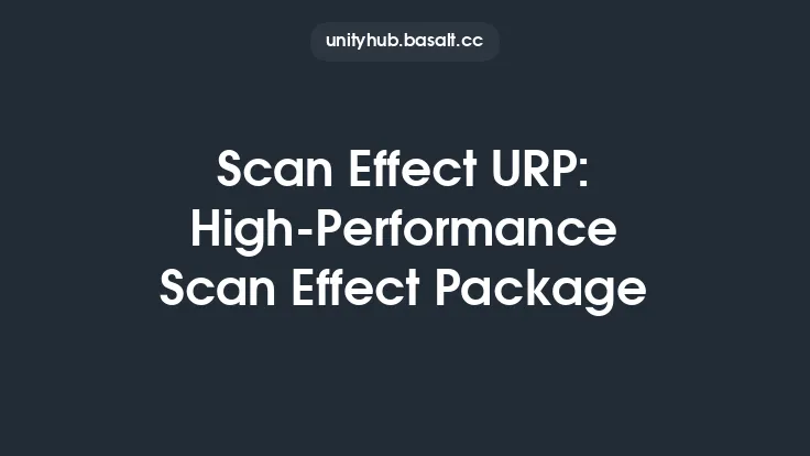 Scan Effect URP: High-Performance Scan Effect Package Thumbnail