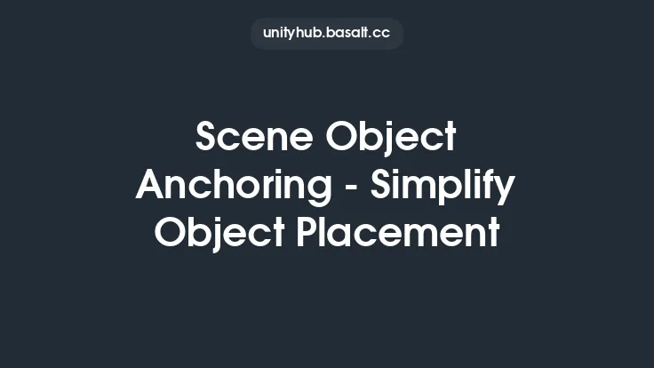 Scene Object Anchoring - Simplify Object Placement Thumbnail