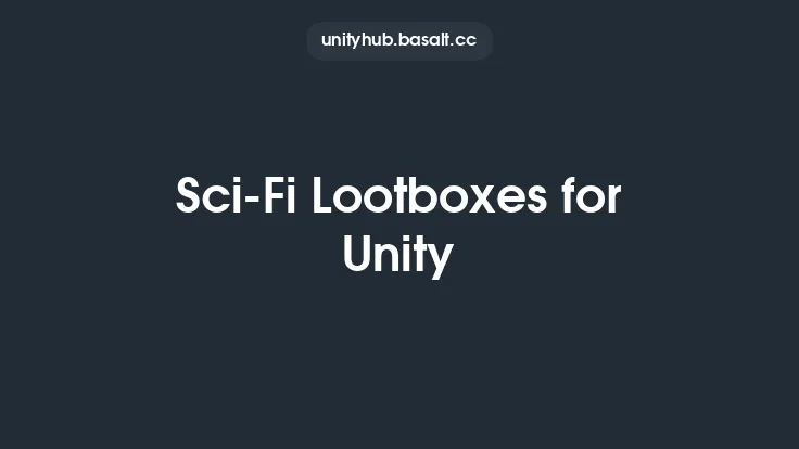 Sci-Fi Lootboxes for Unity Thumbnail