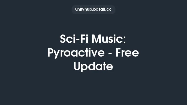 Sci-Fi Music: Pyroactive - Free Update Thumbnail