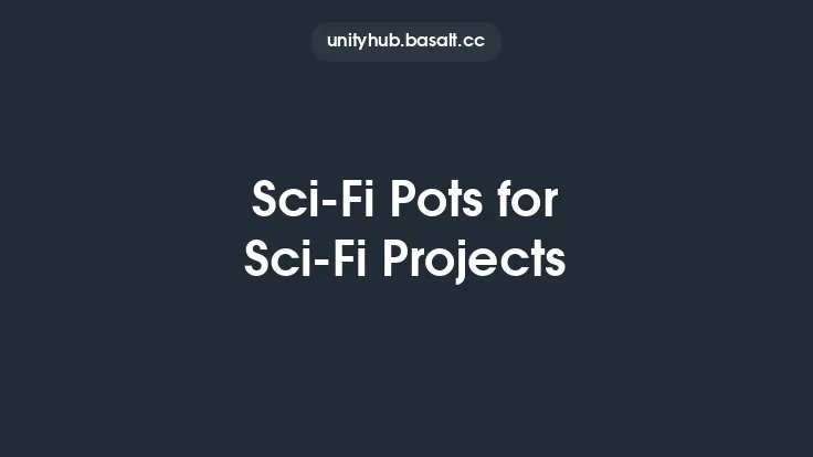 Sci-Fi Pots for Sci-Fi Projects Thumbnail