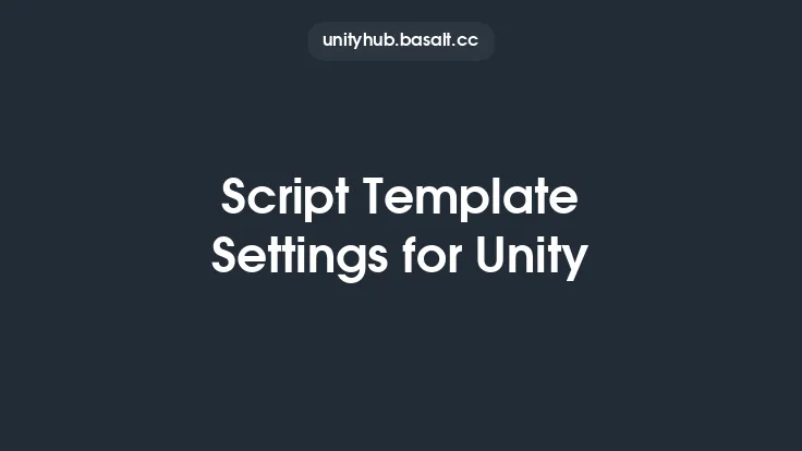 Script Template Settings for Unity Thumbnail