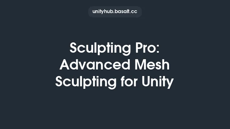 Sculpting Pro: Advanced Mesh Sculpting for Unity Thumbnail