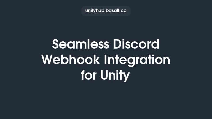 Seamless Discord Webhook Integration for Unity Thumbnail