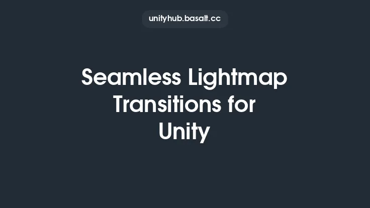 Seamless Lightmap Transitions for Unity Thumbnail