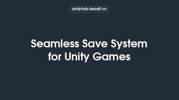 Seamless Save System for Unity Games Thumbnail