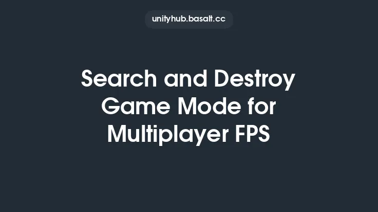 Search and Destroy Game Mode for Multiplayer FPS Thumbnail