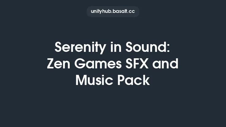 Serenity in Sound: Zen Games SFX and Music Pack Thumbnail