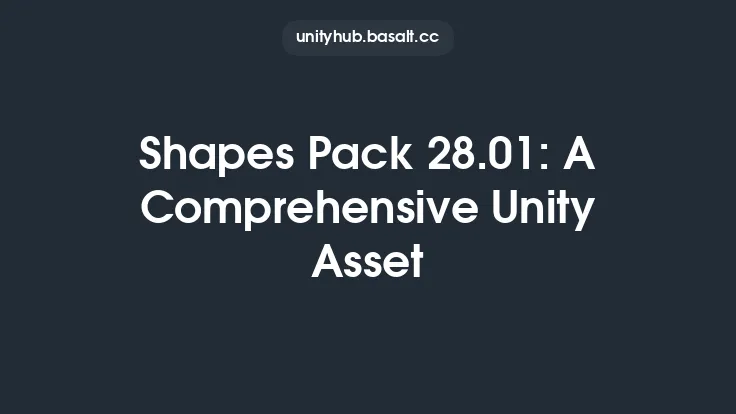 Shapes Pack 28.01: A Comprehensive Unity Asset Thumbnail