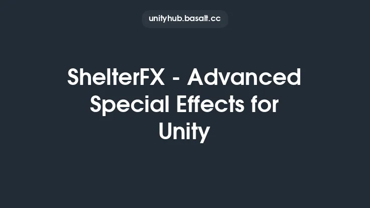 ShelterFX - Advanced Special Effects for Unity Thumbnail