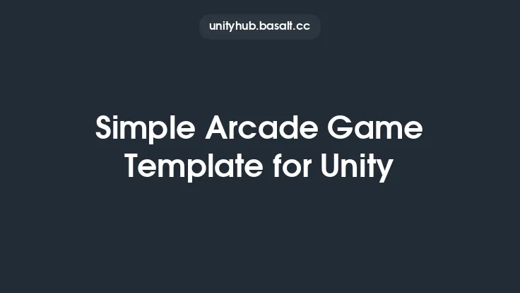 Simple Arcade Game Template for Unity Thumbnail