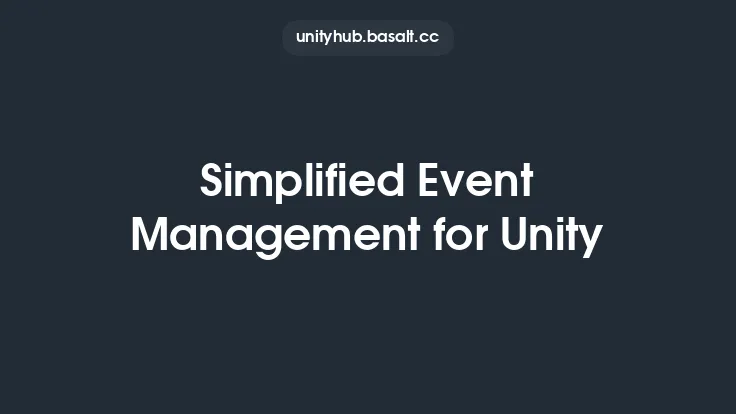 Simplified Event Management for Unity Thumbnail