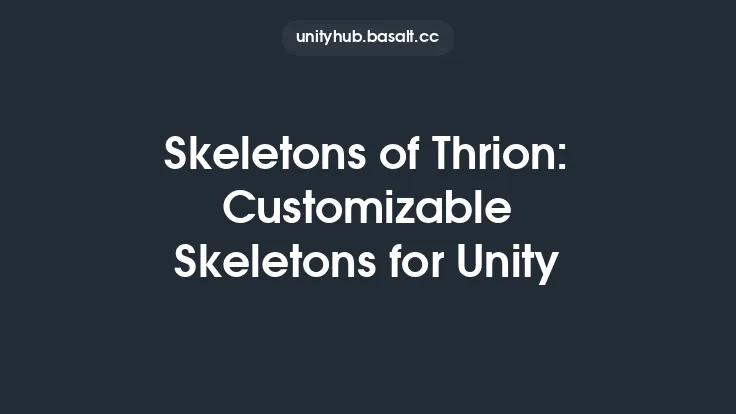 Skeletons of Thrion: Customizable Skeletons for Unity Thumbnail