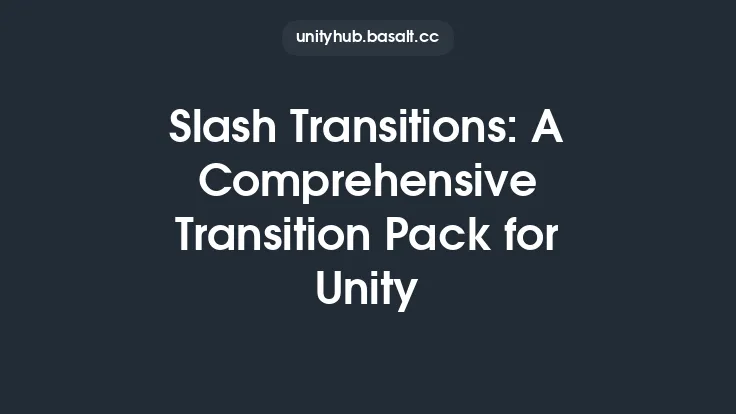 Slash Transitions: A Comprehensive Transition Pack for Unity Thumbnail