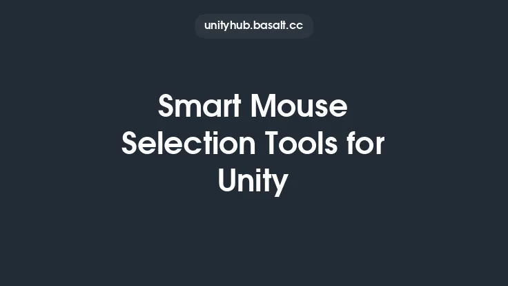 Smart Mouse Selection Tools for Unity Thumbnail