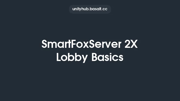 SmartFoxServer 2X Lobby Basics Thumbnail