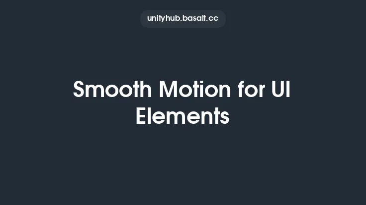 Smooth Motion for UI Elements Thumbnail