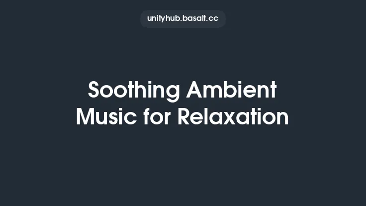 Soothing Ambient Music for Relaxation Thumbnail
