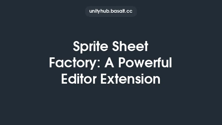 Sprite Sheet Factory: A Powerful Editor Extension Thumbnail