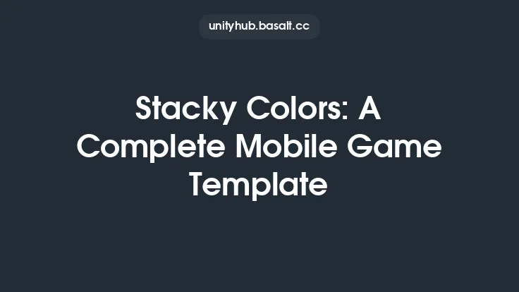 Stacky Colors: A Complete Mobile Game Template Thumbnail