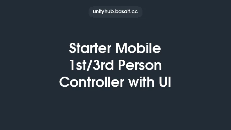 Starter Mobile 1st/3rd Person Controller with UI Thumbnail